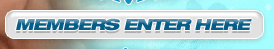 Members Enter Here!