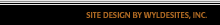 Site Designed by Wyldesites, Inc.